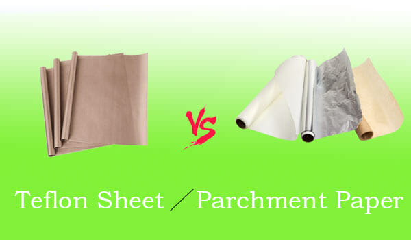 Teflon Sheet vs. Parchment Paper
