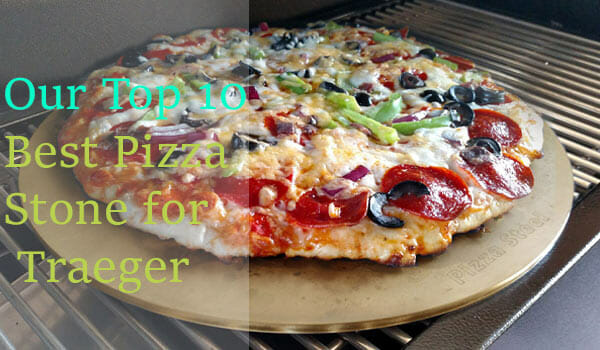 best pizza stone for traeger